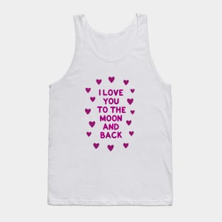 I love you to the moon and back Tank Top